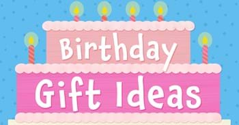 Birthday Gift Ideas